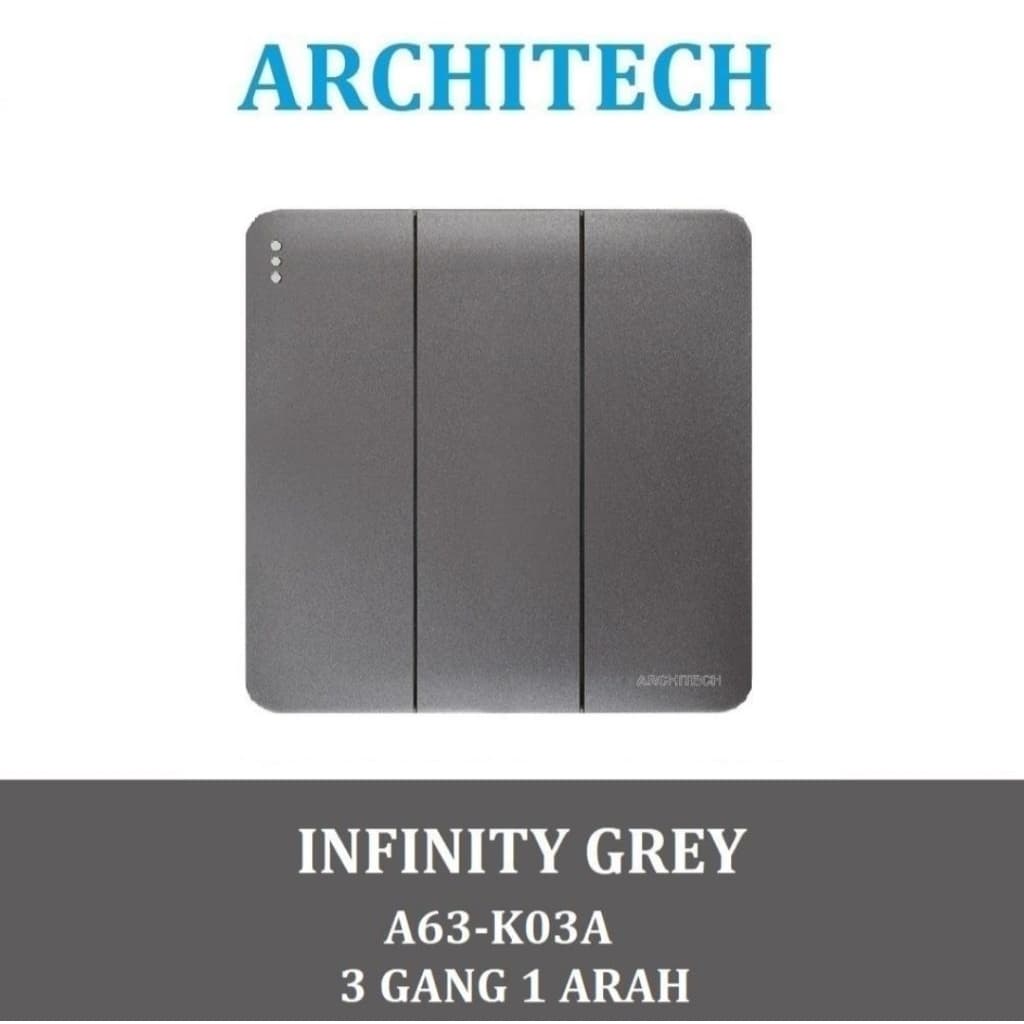 Architech Infinity Series Grey A63-K03A Saklar Triple 3 Gang 1 Arah