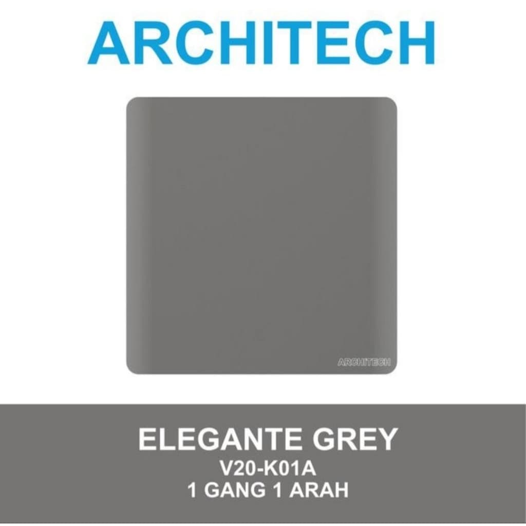 Architech Elegante Series Grey V20-K01A Saklar Engkel 1 Gang 1 Arah