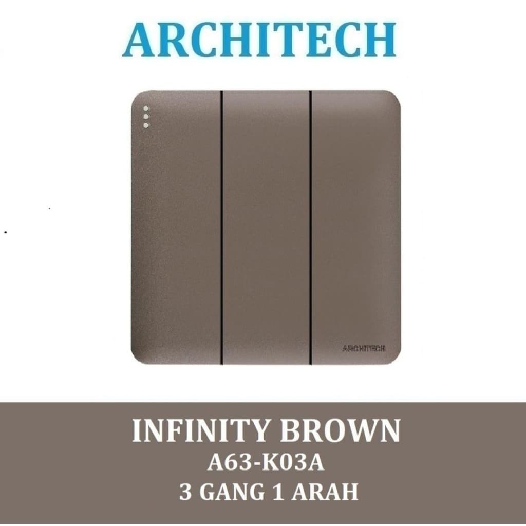 Architech Infinity Series Brown A63-K03A Saklar Triple 3 Gang 1 Arah